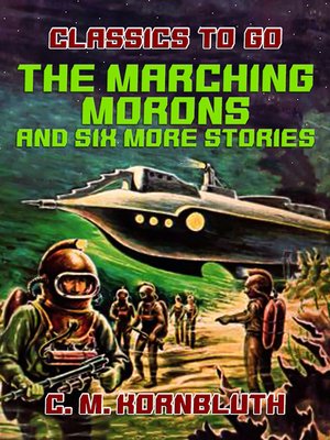 cover image of The Marching Morons and Six More Stories